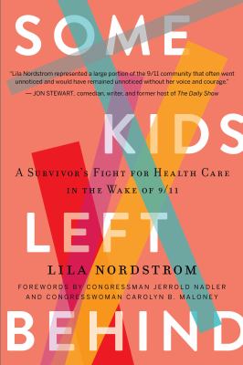 Some kids left behind : a survivor's fight for health care in the wake of 9/11 cover image