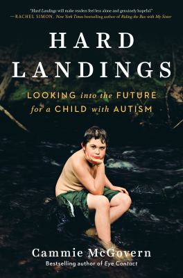 Hard landings : looking into the future for a child with autism cover image