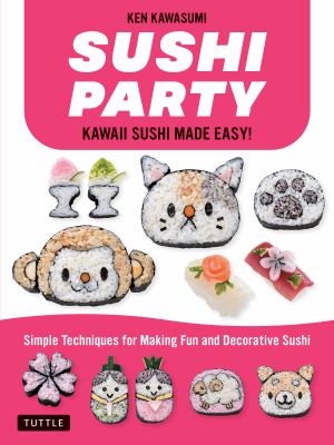 Sushi party : kawaii sushi made easy! cover image