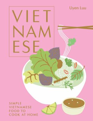 Vietnamese : simple Vietnamese food to cook at home cover image