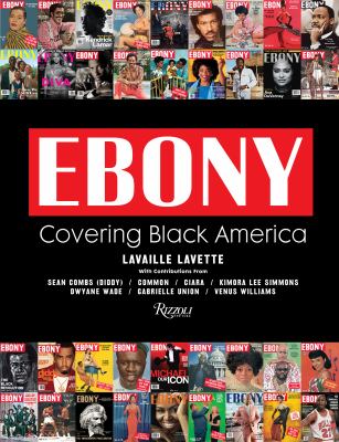 Ebony : covering Black America cover image