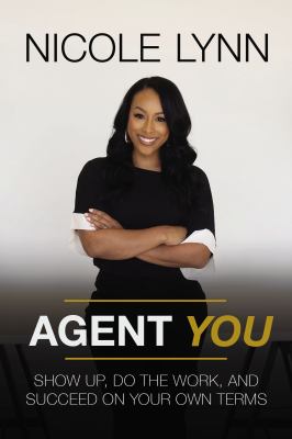 Agent you : show up, do the work, and succeed on your own terms cover image