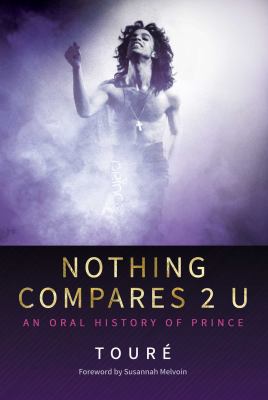 Nothing compares 2 u : an oral history of Prince cover image