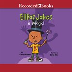 EllRay Jakes is magic! cover image cdn