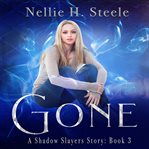 Gone. A Shadow Slayers Story cover image cdn