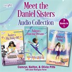 Meet the daniels sisters audio collection. 3-Book Set cover image cdn
