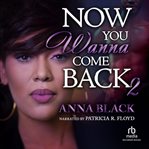 Now you wanna come back. 2 cover image cdn
