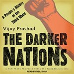 The darker nations : a biography of the short-lived Third World cover image cdn