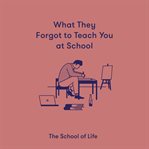 What they forgot to teach you at school cover image cdn