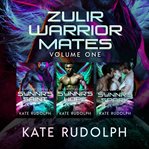 Zulir warrior mates, volume one. Books #1-3 cover image cdn