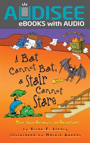 A Bat Cannot Bat, a Stair Cannot Stare : More about Homonyms and Homophones cover image cdn