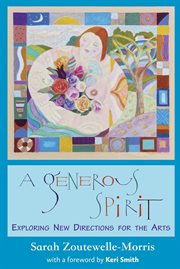 A generous spirit : exploring new directions for the arts cover image cdn