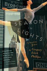 A season in lights. A Novel in Three Acts cover image cdn