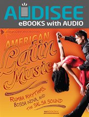 American Latin music : rumba rhythms, bossa nova, and the salsa sound cover image cdn