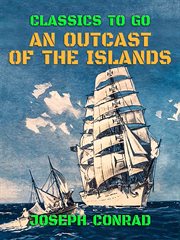 An outcast of the islands ; : Almayer's folly, a story of an Eastern river cover image cdn