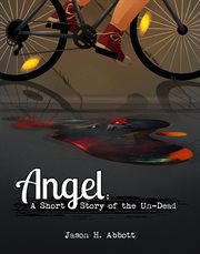 Angel. A Short Story of the Un-Dead cover image cdn