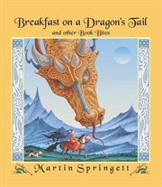 Breakfast on a dragon's tail : and other book bites cover image cdn