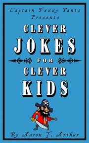 Captain funny pants presents clever jokes for clever kids cover image cdn