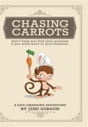 Chasing carrots. won't help you find your purpose if you were born to love bananas. cover image cdn