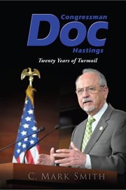 Congressman Doc Hastings : twenty years of turmoil cover image cdn