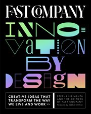 Fast company innovation by design : creative ideas that transform the way we live and work cover image cdn