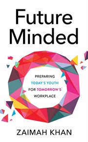 Future minded : preparing today's youth for tomorrow's workplace cover image cdn