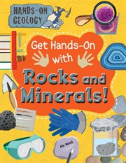 Get hands-on with rocks and minerals! cover image cdn