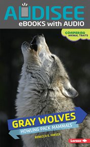 Gray Wolves : Howling Pack Mammals cover image cdn