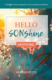 Hello sonshine devotional. 40 Days of Encouragement and Journaling for Women cover image cdn