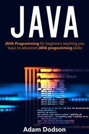 Java : Java programming for beginners teaching you basic to advanced Java programming skills! cover image cdn