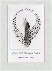 Jim harrison : collected ghazals cover image cdn
