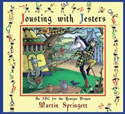 Jousting with jesters : an ABC for the younger dragon cover image cdn