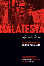 Life and ideas : the anarchist writings of Errico Malatesta cover image cdn
