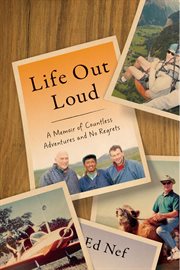 Life out loud. A Memoir of Countless Adventures and No Regrets cover image cdn