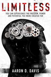 Limitless. You Can Experience the Freedom, Power and Potential You Were Created For cover image cdn