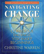 Navigating change : conscious endings, visionary beginnings cover image cdn
