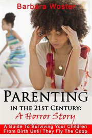 Parenting in the 21st century. A Horror Story cover image cdn
