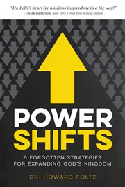 Power shifts. Five Forgotten Strategies For Expanding God's Kingdom cover image cdn