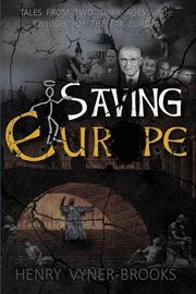 Saving europe. A Tales of Two 'Dark Ages' in the Twilight of the Pax Europa cover image cdn