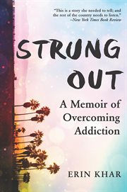 Strung out : one last hit and other lies that nearly killed me : a memoir cover image cdn