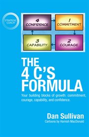 The 4 c's formula: your building blocks of growth. commitment, courage, capability, and confidence. cover image cdn