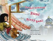 The adventures of rumi and bixby bear. Inspired by the Poetry of Jalal ad-Din Rumi cover image cdn