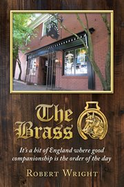 The brass. It's a bit of England where good companionship is the order of the day cover image cdn