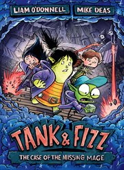 Tank & Fizz : the case of the missing mage cover image cdn