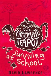 The chocolate teapot : surviving at school cover image cdn