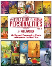 The field guide to human personalities. Go Beyond Personality Tests to Discover the Real You! cover image cdn