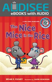 The nice mice in the rice : a long vowel sounds book cover image cdn