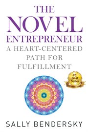 The novel entrepreneur. A Heart-Centered Path for Fulfillment cover image cdn