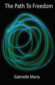 The path to freedom. A Journey From Awakening to Realization cover image cdn