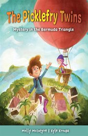 The Picklefry twins. Mystery in the Bermuda Triangle cover image cdn